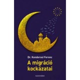 A migr&aacute;ci&oacute; kock&aacute;zatai - Kondorosi Ferenc