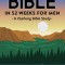 The Bible in 52 Weeks for Men: A Yearlong Bible Study