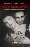 Capitolul lipsă. Dragoste și dramă &icirc;n Rom&acirc;nia interbelică - Editura Corint