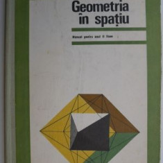 Geometria in spatiu. Manual pentru anul II licee - N. N. Mihaileanu, C. Ionescu-Bujor, C. Ionescu-Tiu