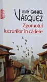 Carte Zgomotul lucrurilor in cadere - Juan Gabriel Vasquez, Roman Beletristica