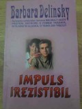 Impuls Irezistibil - Barbara Delinski, Lider, 2001, Romance, 248 Pagini