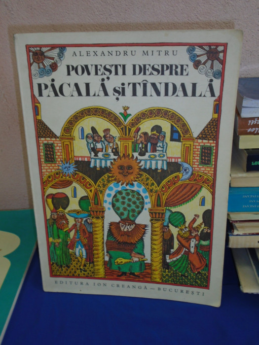 ALEXANDRU MITRU - POVESTI DESPRE PACALA SI TANDALA * ILUSTRATII DONE STAN , 1975