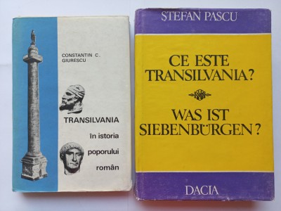 TRANSILVANIA IN ISTORIA POPORULUI ROMAN- C-TIN GIURESCU + CE ESTE TRANSILVANIA? foto