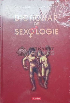 Dictionar de sexologie - 2009 - Ioana Micluta ($I31) foto