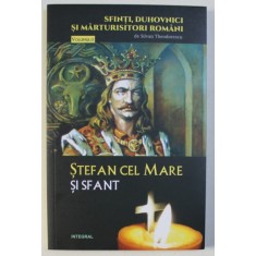 STEFAN CEL MARE SI SFANT de SILVAN THEODORESCU , 2018