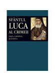 Sf&acirc;ntul Luca al Crimeii: viaţa, canonul, acatistul - Paperback brosat - Adrian Tănăsescu-Vlas - Sophia