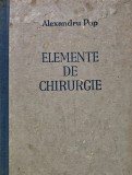 Cumpara ieftin Elemente de chirurgie. Manual pentru studenti si medici practicieni - 1943 - Alexandru Pop ($U2)