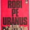 robi pe uranus de ioan popa