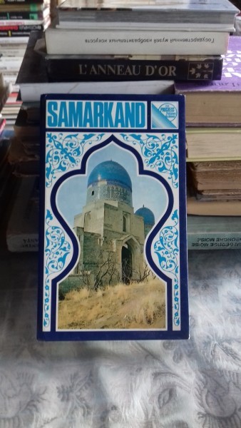 SAMARKAND. A GUIDE - Z. FINITSKAYA (GHID TURISTIC SAMARKAND)