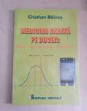 Medicina bazata pe dovezi. Cum intelegem studiile - Cristian Baicus
