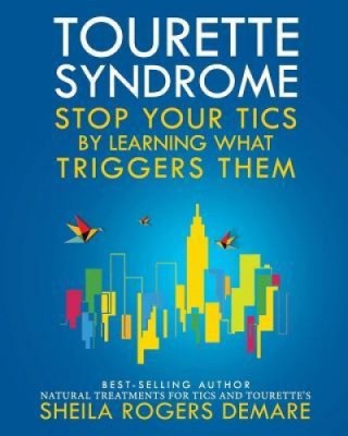 Tourette Syndrome: Stop Your Tics by Learning What Triggers Them foto