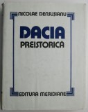 Dacia preistorica &ndash; Nicolae Densusianu