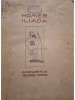 Iliada - Homer, Editura Cultura Nationala, 471 pagini, Editia 1938