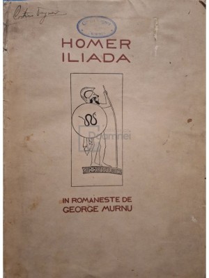 Homer - Iliada (Editia: 1938) foto