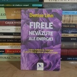 DENISE LINN - FIRELE NEVAZUTE ALE ENERGIEI , 2019 *