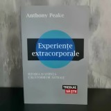 Anthony Peake - Experiențe extracorporale. Istoria și știința călătoriilor astrale | experiențe extracorporale, călătorii astrale, conștiință
