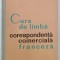 CURS DE LIMBA SI CORESPONDENTA COMERCIALA FRANCEZA de MATEI CRISTESCU ...SABINA OSMAN , 1964