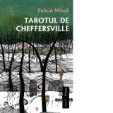 Tarotul de Cheffersville - Felicia Mihali