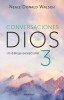 Conversaciones Con Dios 3: El Dialogo Excepcional / Conversations with God, Book 3: The Exceptional Dialog