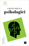 Cartea mica a psihologiei - Emily Ralls, Caroline Riggs, Niculescu