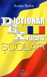 Dictionar explicativ scolar - Sorina Barbu