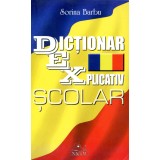 Dictionar explicativ scolar - Sorina Barbu