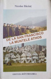 DE LA SAN FRANCISCO LA MUNTELE ATHOS. ITINERARII SPIRITUALE-NICOLAE BACIUT