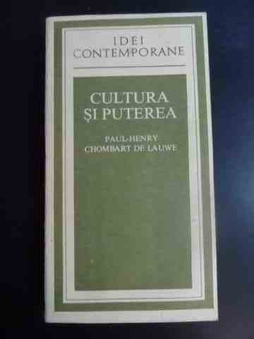 Cultura Si Puterea - Paul-henry Chombart De Lauwe ,546803