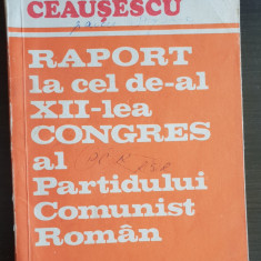 Raport la cel XII-lea Congres al Partidului Comnist Român - Nicolae Ceaușescu