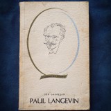 PAUL LANGEVIN &amp; ION GHIMESAN - Oameni de Seama - Biografii, Memorii