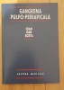 Gangrena pulpo-periapicala -Ioan Dan Botea, 1988, Alta editura
