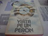 Octavian Paler - Viata pe un peron - 1981, Alta editura