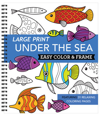 Large Print Easy Color &amp;amp; Frame - Under the Sea (Adult Coloring Book) foto