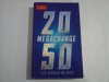 MEGACHANGE * THE WORLD IN 2050 - edited D. Franklin - London 2012