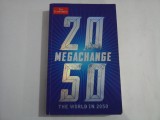 MEGACHANGE * THE WORLD IN 2050 - edited D. Franklin - London 2012