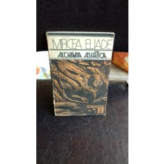 ALCHIMIA ASIATICA , Mircea Eliade , 1991