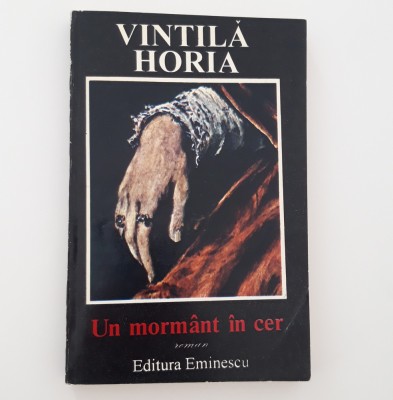 Vintila Horia Un mormant in cer foto