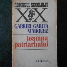 GABRIEL GARCIA MARQUEZ - TOAMNA PATRIARHULUI
