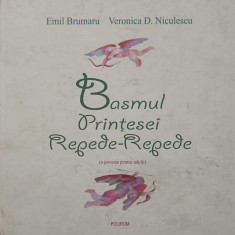 BASMUL PRINTESEI REPEDE-REPEDE (O POVESTE PENTRU ADULTI)-EMIL BRUMARU, VERONICA D. NICULESCU