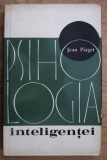 Jean Piaget - Psihologia inteligentei