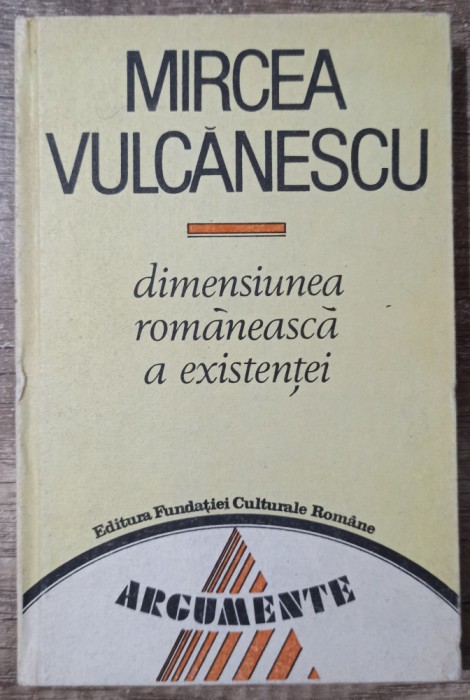 Dimensiunea romaneasca a existentei - Mircea Vulcanescu