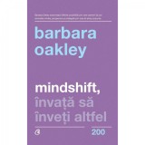 Mindshift, invata sa inveti altfel - Barbara Oakley, Curtea Veche