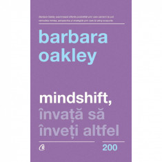 Mindshift, invata sa inveti altfel - Barbara Oakley