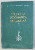 TEOLOGIA DOGMATICA ORTODOXA de DUMITRU STANILOAE , VOLUMUL III , 1997 * PREZINTA HALOURI DE APA