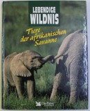 TIERE DER AFRIKANISCHEN SAVANNE - ELEFANTEN , LOWEN , NASHORNER , STRAUBE , GIRAFFEN , SCHAKALE , GAZELLEN , HYANEN , 1992