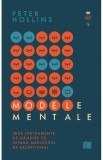 Modele mentale - Peter Hollins - Editura Creator-Libris