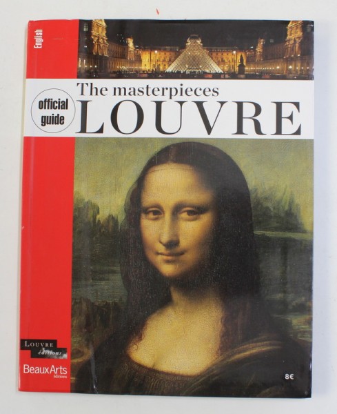 THE MASTERPIECES LOUVRE , OFFICIAL GUIDE , 2010