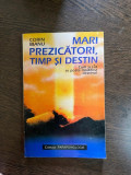 Corin Bianu - Mari prezicatori, timp si destin