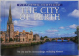 The City of Perth. Picturing Scotland &ndash; Colin Nutt